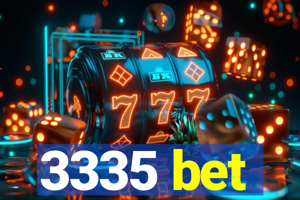 3335 bet